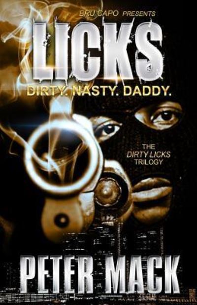 Cover for Peter Mack · Licks the Dirty, the Nasty, the Daddy (Paperback Book) (2015)