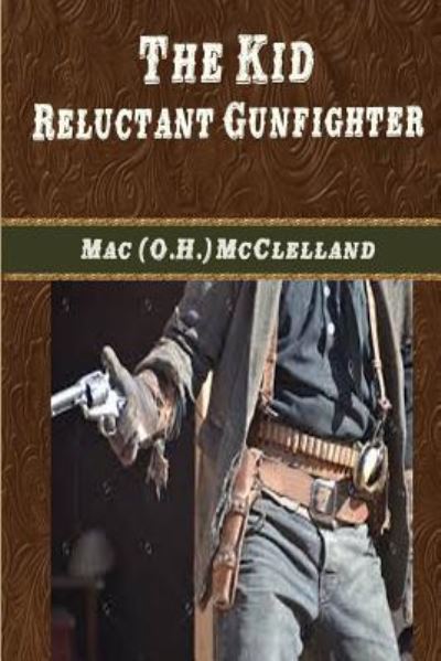 Cover for Mac (O H ) McClelland · The Kid (Paperback Book) (2015)