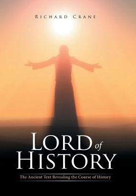 Cover for Richard Crane · Lord of History (Hardcover Book) (2017)