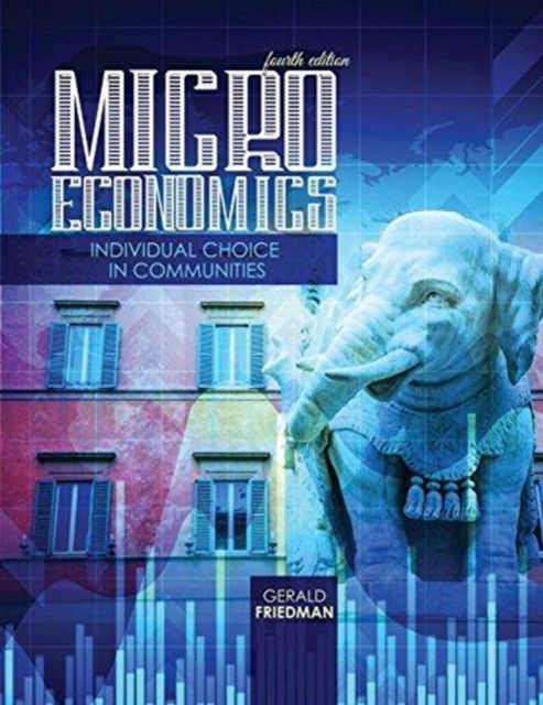 Cover for Friedman · Microeconomics: Individual Choice in Communities (Paperback Book) [4th edition] (2018)