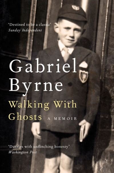 Cover for Gabriel Byrne · Walking With Ghosts: A Memoir (Paperback Book) (2021)