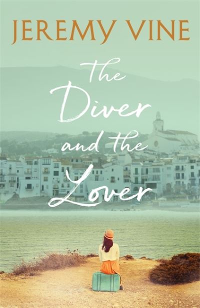 Cover for Jeremy Vine · The Diver and The Lover: From the bestselling author of MURDER ON LINE ONE (Taschenbuch) (2021)