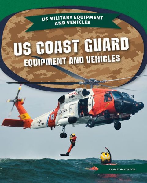 Cover for Martha London · US Coast Guard Equipment and Vehicles (Book) (2021)