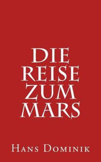 Cover for Hans Dominik · Die Reise Zum Mars (Paperback Book) (2016)