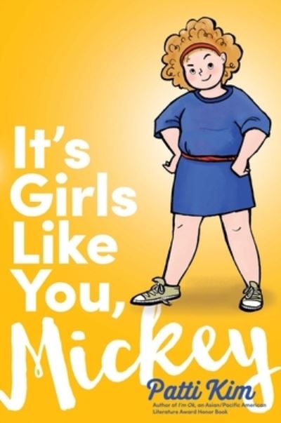 Cover for Patti Kim · It's Girls Like You, Mickey (Book) (2020)