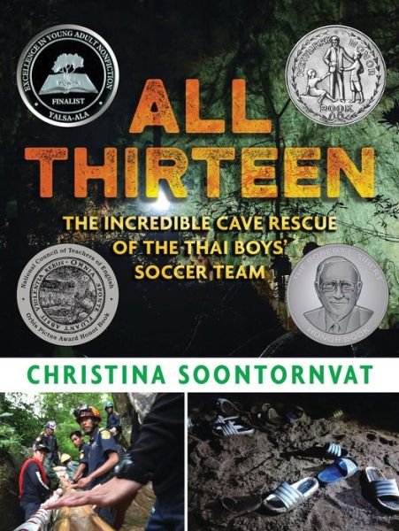 Cover for Christina Soontornvat · All Thirteen : The Incredible Cave Rescue of the Thai Boys' Soccer Team (Hardcover bog) (2020)