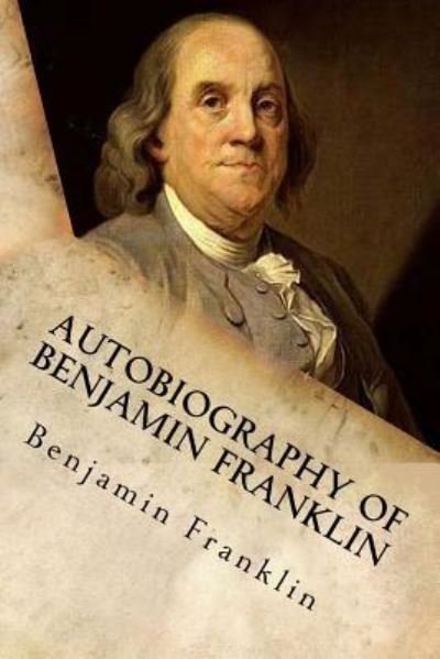 Cover for Benjamin Franklin · Autobiography of Benjamin Franklin (Paperback Book) (2016)
