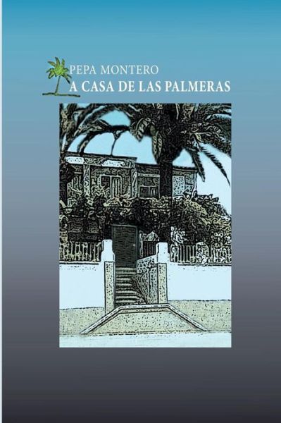 Cover for Luis Fermin Moreno · La casa de las palmeras (Paperback Book) (2017)