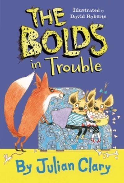 Cover for Julian Clary · The Bolds in Trouble (Hardcover Book) (2019)