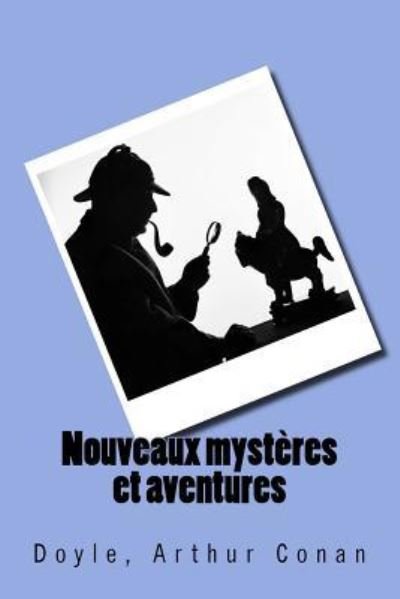 Cover for Doyle Arthur Conan · Nouveaux myst res et aventures (Pocketbok) (2017)
