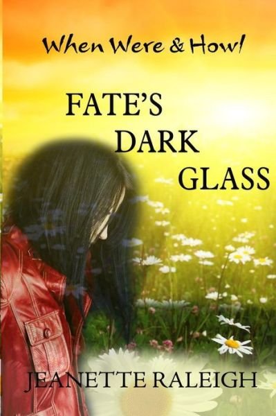Jeanette Raleigh · Fate's Dark Glass (Paperback Bog) (2017)