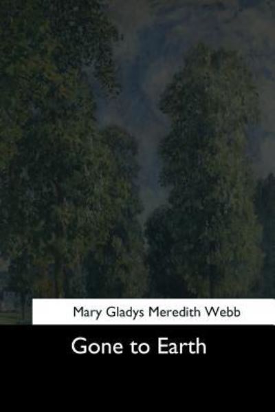 Gone to Earth - Mary Webb - Books - Createspace Independent Publishing Platf - 9781544624457 - March 16, 2017