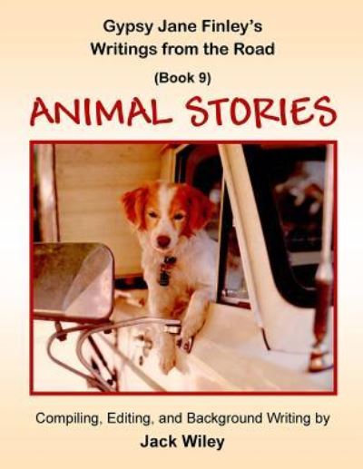 Gypsy Jane Finley's Writings from the Road - Jack Wiley - Książki - Createspace Independent Publishing Platf - 9781544679457 - 17 kwietnia 2017