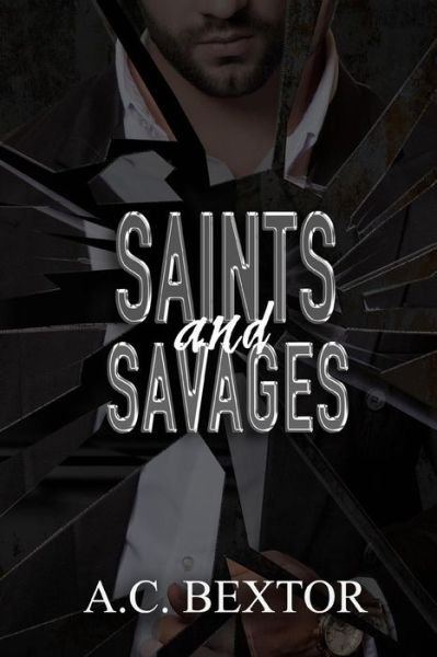 Cover for A C Bextor · Saints and Savages (Paperback Book) (2017)