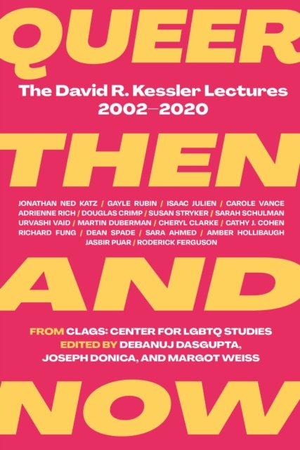 Cover for Debanuj Dasgupta · Queer Then and Now: The David R. Kessler Lectures, 2002–2020 (Paperback Book) (2023)