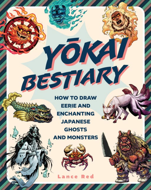 Yokai Bestiary: How to Draw Eerie and Enchanting Japanese Ghouls and Monsters (Paperback Book) (2024)