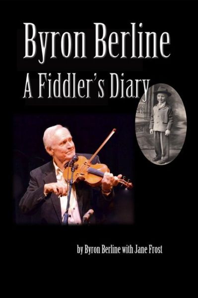 Cover for Jane Frost · Byron Berline: a Fiddler's Diary (Paperback Book) (2013)