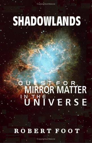 Cover for Robert Foot · Shadowlands: Quest for Mirror Matter in the Universe (Paperback Book) (2002)