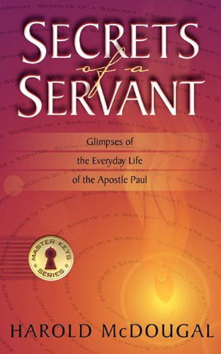 Cover for Harold B Mcdougal · Secrets of a Servant (Master Key) (Paperback Book) (2010)