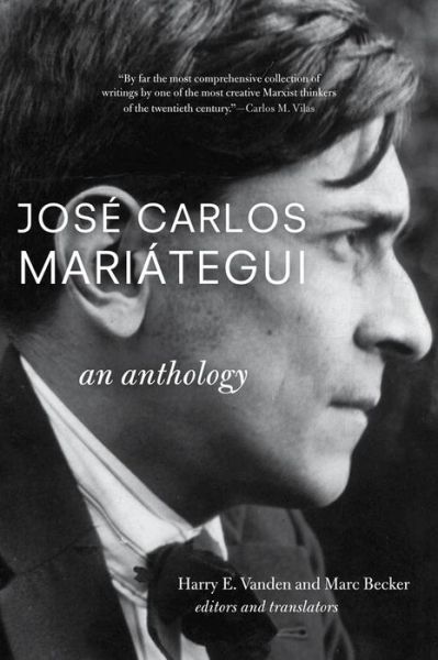 Cover for Jose Carlos Mariategui · Jose Carlos Mariategui: An Anthology (Pocketbok) (2011)