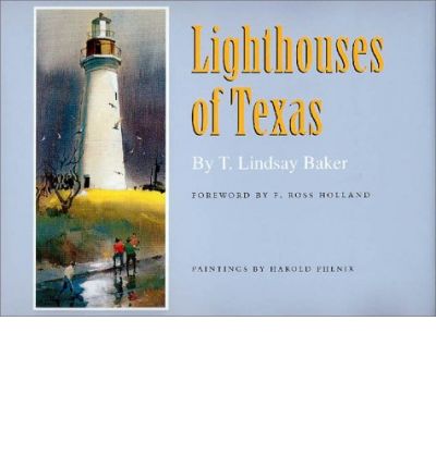 Cover for T. Lindsay Baker · Lighthouses of Texas - Gulf Coast Studies (Hardcover Book) [2 Revised edition] (2001)