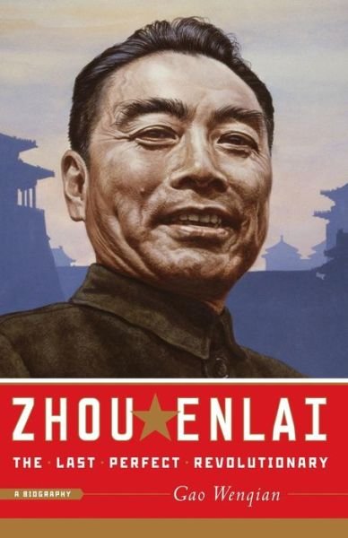 Cover for Gao Wenqian · Zhou Enlai: The Last Perfect Revolutionary (Pocketbok) (2008)