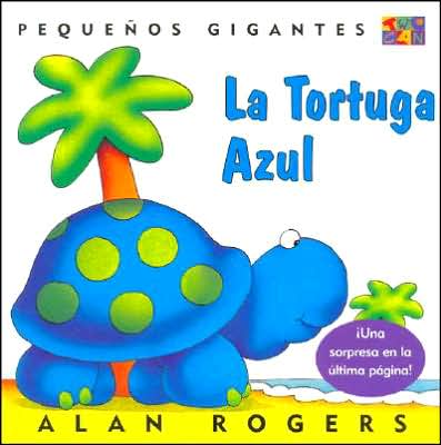 La Tortuga Azul: Little Giants - Little Giants - Alan Rogers - Książki - Two-Can Publishers - 9781587281457 - 1 maja 2000