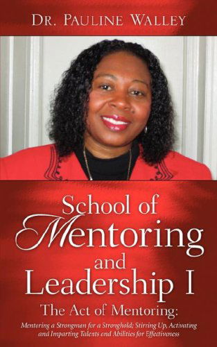 Cover for Pauline Walley · School of Mentoring and Leadership I/ the Act of Mentoring (Paperback Book) (2006)