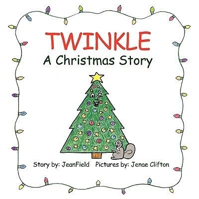 Cover for Jeanfield · Twinkle, a Christmas Story (Taschenbuch) (2009)