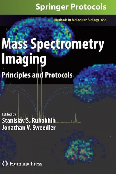 Cover for Stanislav S Rubakhin · Mass Spectrometry Imaging: Principles and Protocols - Methods in Molecular Biology (Hardcover Book) (2010)