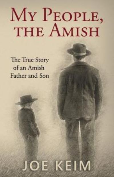 Cover for Joe Keim · My People, the Amish : The True Story of an Amish Father and Son (Paperback Book) (2017)