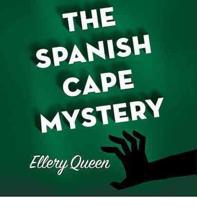 Cover for Ellery Queen · The Spanish Cape Mystery: Library Edition (Ellery Queen Mysteries) (Hörbuch (CD)) [Unabridged edition] (2013)