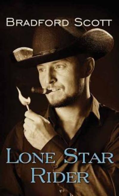 Cover for Bradford Scott · Lone Star Rider (Hardcover Book) (2016)