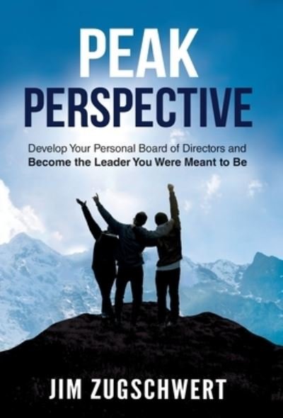 Cover for Jim Zugschwert · Peak Perspective (Hardcover Book) (2018)