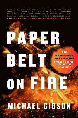 Cover for Michael Gibson · Paper Belt on Fire: The Fight for Progress in an Age of Ashes (Hardcover bog) (2023)