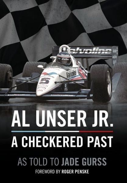 Cover for Al Unser · Al Unser Jr: A Checkered Past (Hardcover Book) (2022)