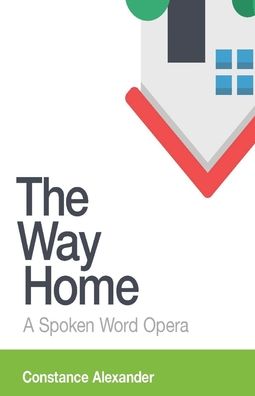 The Way Home - Constance Alexander - Books - Finishing Line Press - 9781646623457 - November 6, 2020