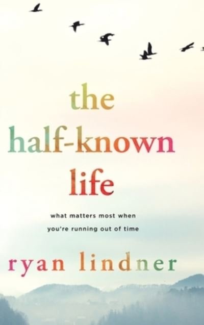 Cover for Koehler Books · The Half-Known Life (Hardcover Book) (2022)