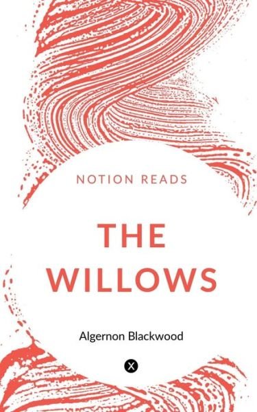 Cover for Algernon Blackwood · Willows (Book) (2019)