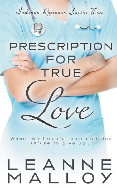 Cover for Leanne Malloy · Prescription for True Love (Paperback Book) (2021)