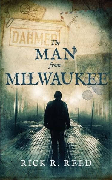 Cover for Rick R Reed · The Man from Milwaukee (Paperback Book) (2020)