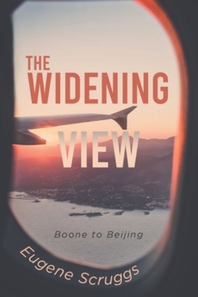 Cover for Eugene Scruggs · The Widening View (Paperback Book) (2021)