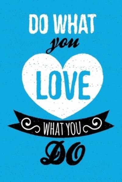Cover for Az Notebooks · Do what you love what you do | Blue | 122 pages | 6x9 in (Paperback Bog) (2020)