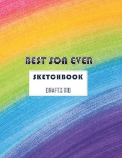 Cover for Anas Sb Publishing · BEST SON EVER sketchbook drafts kids (Paperback Book) (2020)