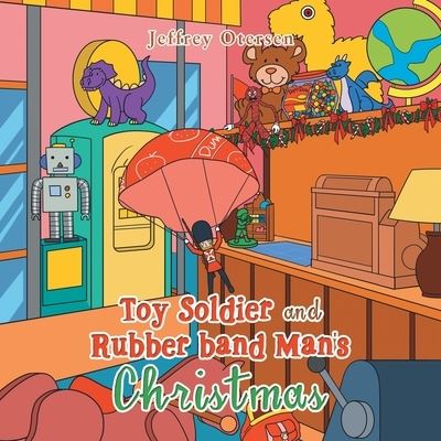Cover for Jeffrey Otersen · Toy Soldier and Rubber Band Man's Christmas (Book) (2022)