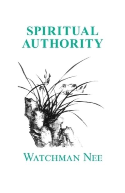Cover for Watchman Nee · Spiritual Authority (Paperback Book) (2021)