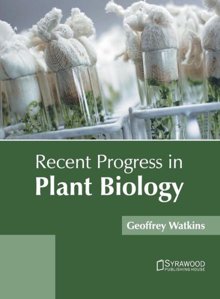 Cover for Geoffrey Watkins · Recent Progress in Plant Biology (Hardcover Book) (2019)