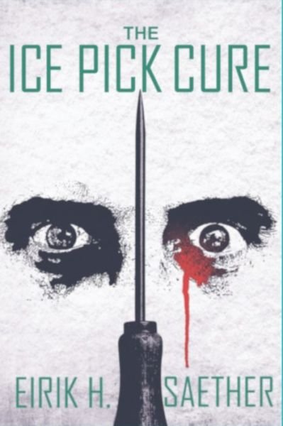 Cover for Eirik Husby Saether · The Ice Pick Cure (Paperback Bog) (2019)