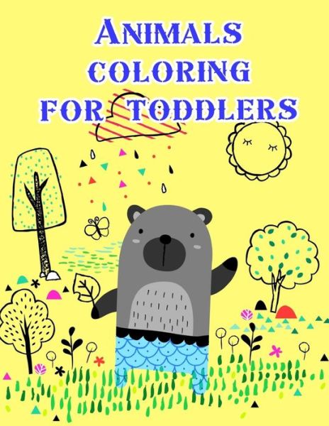 Cover for Lucky Me Press · Animals coloring for toddlers : coloring Pages for Children ages 2-5 from funny and variety amazing image. (Paperback Book) (2019)