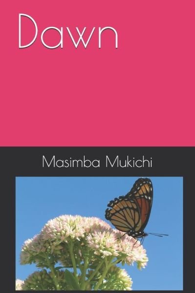 Cover for Masimba Mukichi · Dawn (Taschenbuch) (2019)